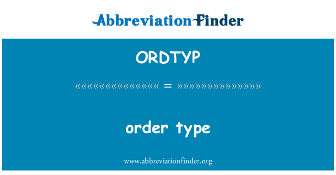 ORDTYP: tipo di ordine