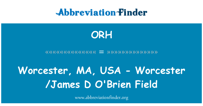 ORH: Worcester, MA, USA - Worcester /James D O'Brien Field