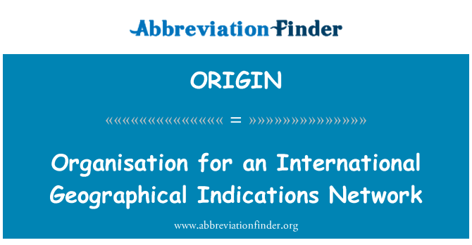 ORIGIN: Organisation for an International Geographical Indications Network
