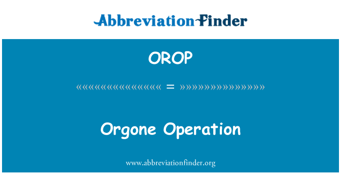 OROP: Orgonového operácia