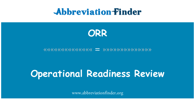 ORR: Operational Readiness Review