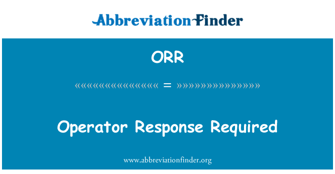 ORR: Resposta do operador necessária