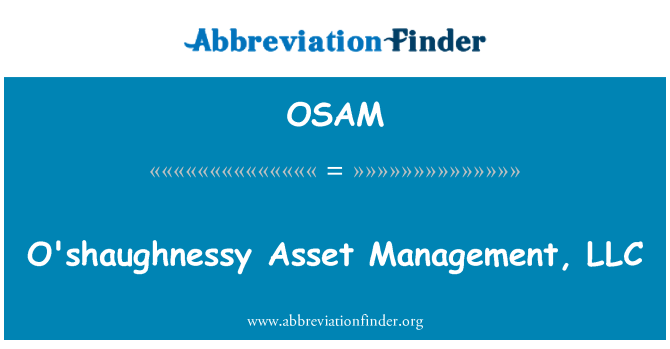 OSAM: O'shaughnessy Asset Management, LLC