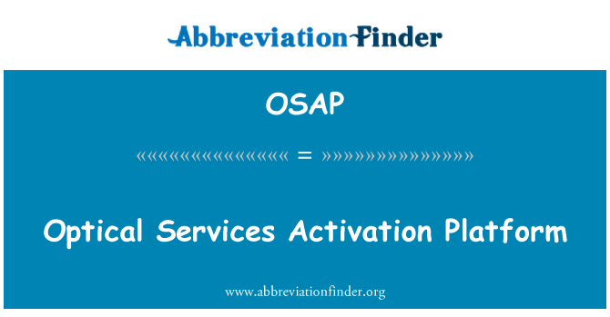 OSAP: Optical Services Activation Platform