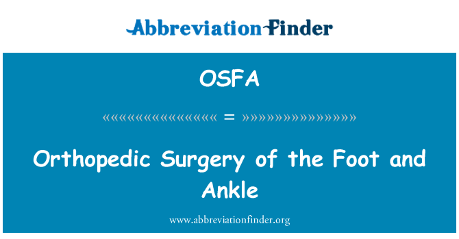 OSFA: Chirurgie orthopédique du pied et cheville