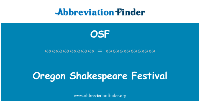 OSF: Oregon Shakespeare Festival