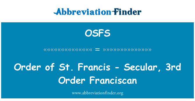 OSFS: سینٹ Francis - کی ترتیب سیکولر، 3 فرانسسکن کا حکم