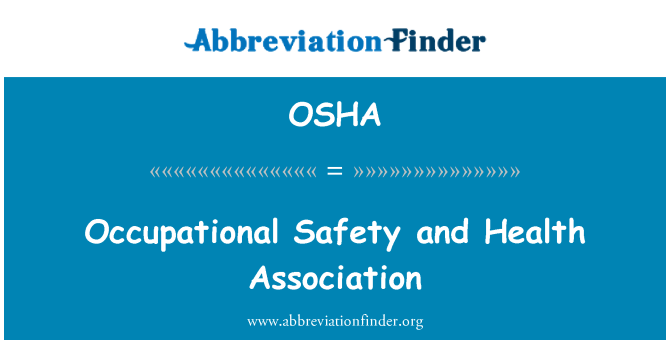 OSHA: Darba drošības un veselības asociācija