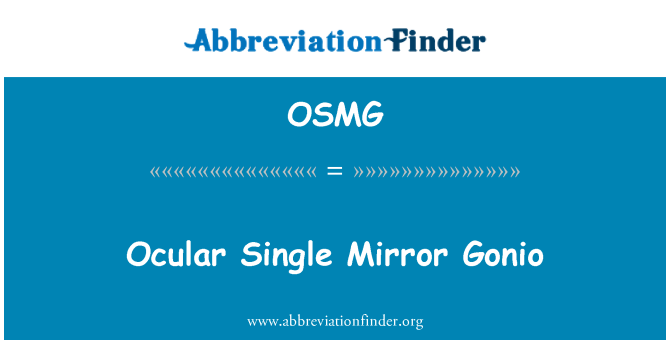 OSMG: नेत्र एकल दर्पण Gonio