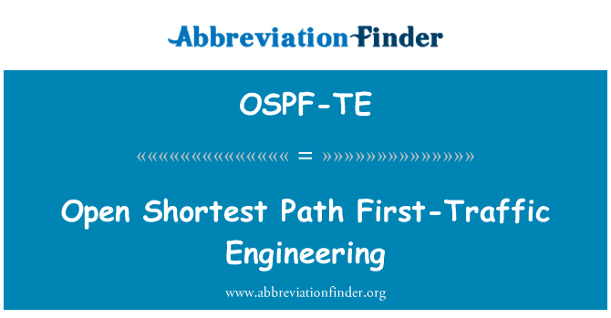 OSPF-TE: Open Shortest Path First-Traffic Engineering