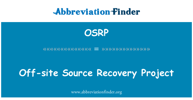 OSRP: Proiect de recuperare off-site-ul Source