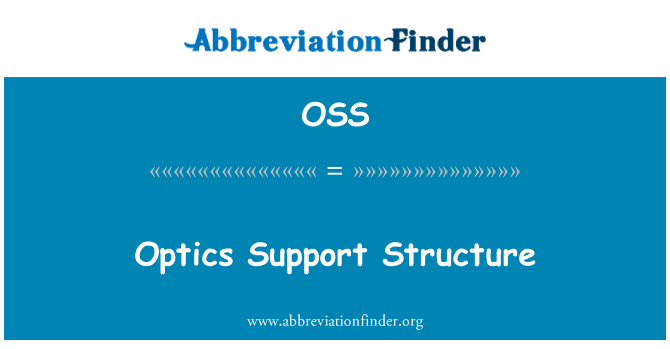 OSS: Optics Support Structure