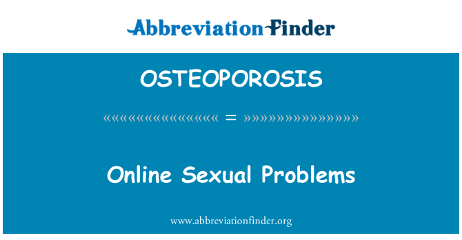 OSTEOPOROSIS: Masalah seksual dalam talian