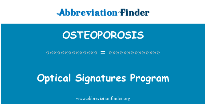 OSTEOPOROSIS: Оптични подписи програма