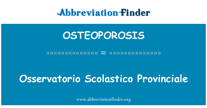 OSTEOPOROSIS: Osservatorio Scolastico Provinciale