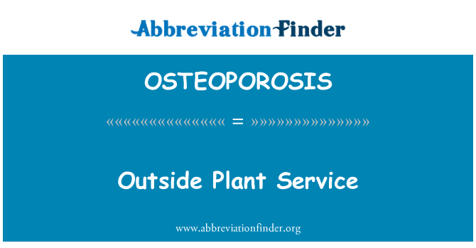 OSTEOPOROSIS: Ulkopuolella kasvien palvelu