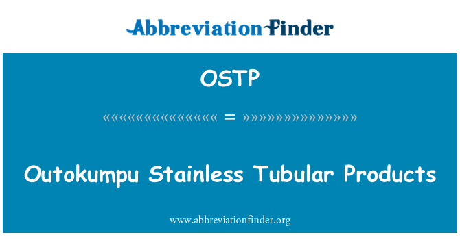 OSTP: Outokumpu Stainless Tubular Products