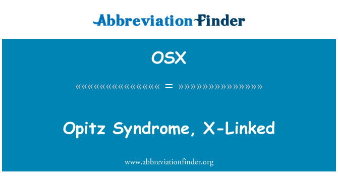 OSX: Opitz Syndrome, X-Linked