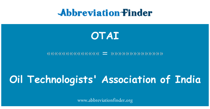 OTAI: Масло технолози асоциация на Индия