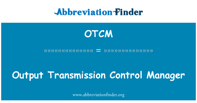 OTCM: Manager van de controle van de transmissie van uitvoer