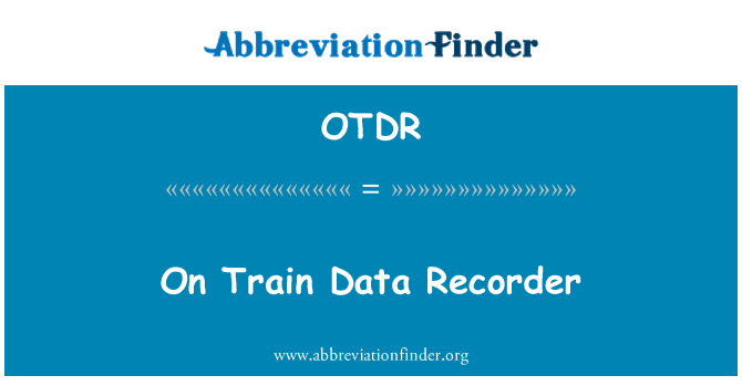 OTDR: Perakam Data Kereta Api