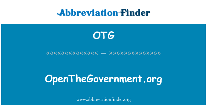 OTG: OpenTheGovernment.org
