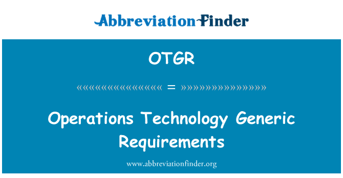 OTGR: Operaties technologie generieke eisen