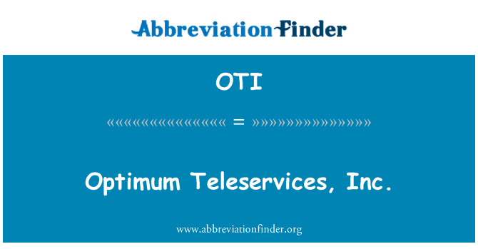 OTI: Optimální Teleservices, Inc.