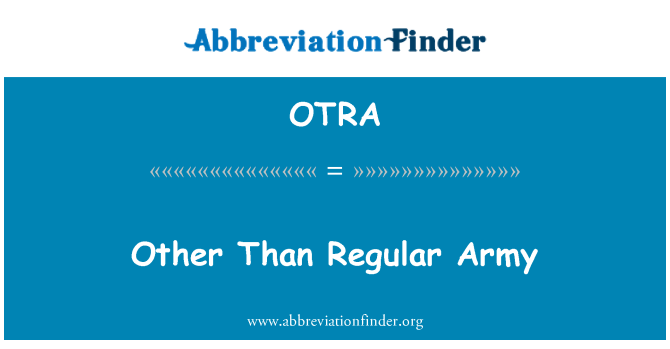 OTRA: Помимо регулярной армии