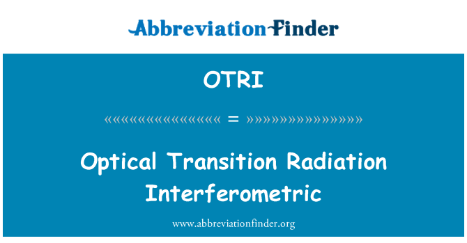 OTRI: Optisk övergång strålning Interferometric