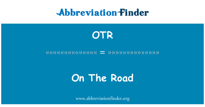 OTR: 在路上