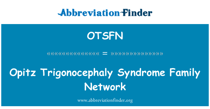 OTSFN: Opitz Trigonocefalia sindromul familie Network