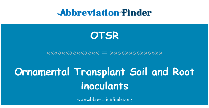 OTSR: Inoculante Transplant solului şi rădăcină ornamentale