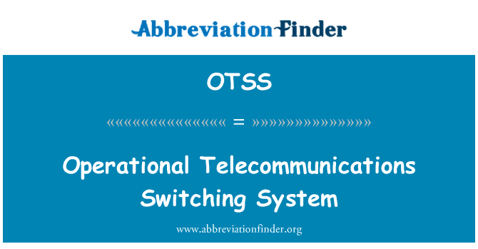 OTSS: Sistema de conmutación de telecomunicaciones operacionales