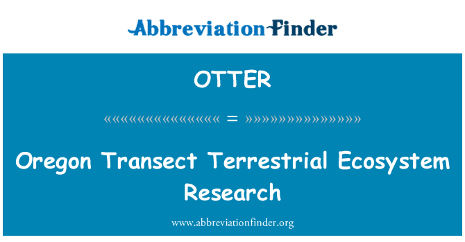 OTTER: Oregon Transect terrestrische Ökosystemforschung