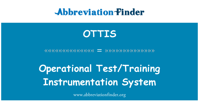 OTTIS: Operational Test/Training Instrumentation System