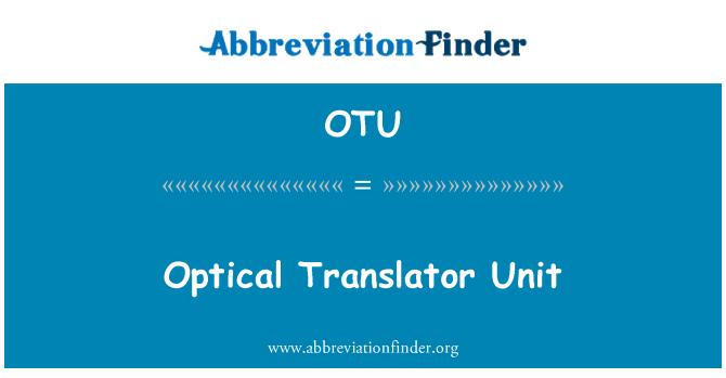 OTU: Unitate optică Traducător