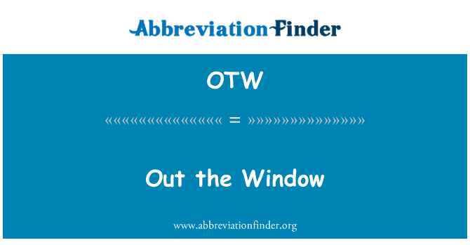 OTW: Out the Window