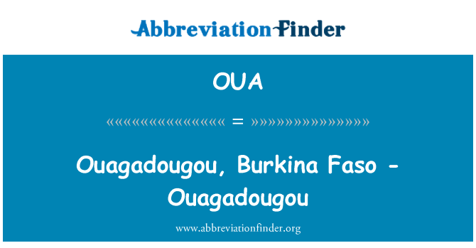 OUA: Ouagadougou, Burkina Faso - Ouagadougou