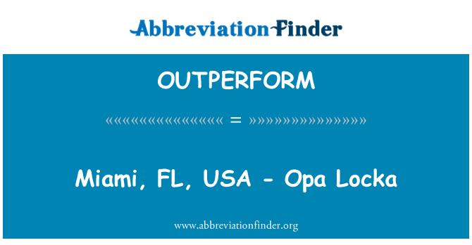 OUTPERFORM: Miami, FL, Verenigde Staten - Opa Locka
