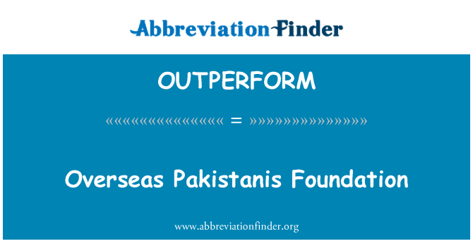 OUTPERFORM: Čezmorskih Pakistanci Foundation