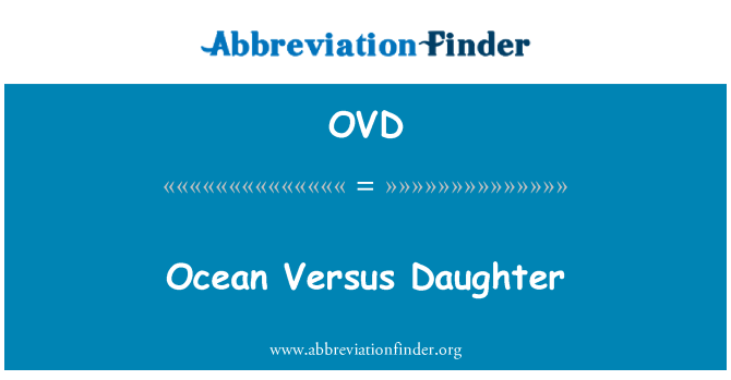 OVD: اقیانوس در مقابل دختر