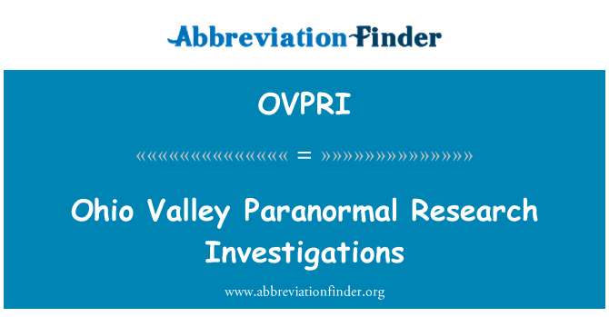 OVPRI: Ohio Valley Paranormaux rechèch envestigasyon