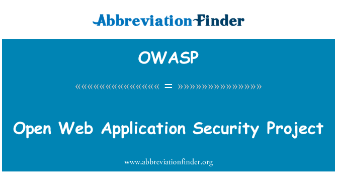 OWASP: Open Web Application Security Project