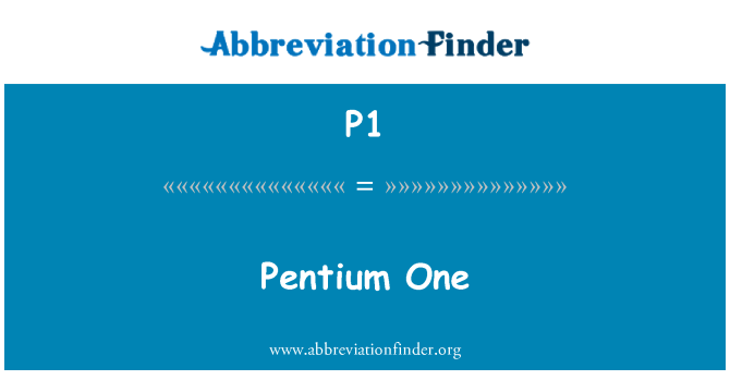 P1: Pentium uno