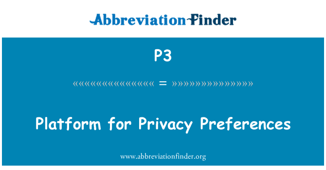 P3: Platformu pre Privacy Preferences