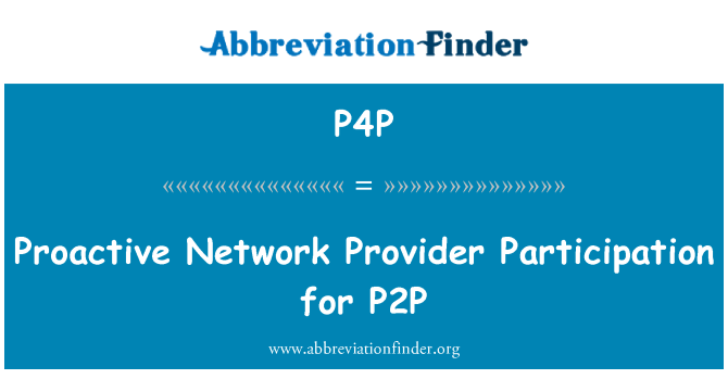 P4P: Parteċipazzjoni ta ' fornitur tan-netwerk proattiv għal P2P