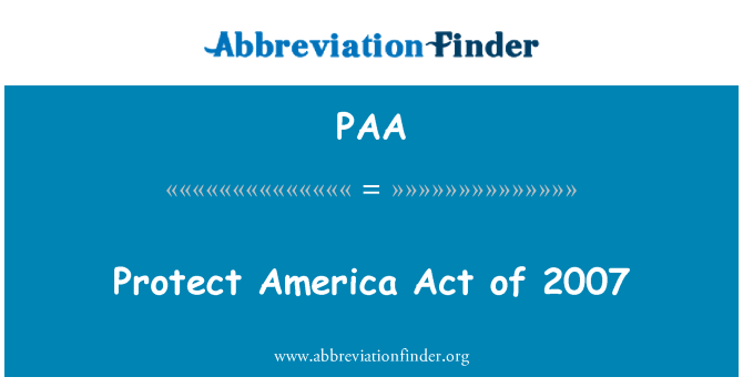 PAA: 2007 年のアメリカの行為を保護します。