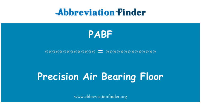 PABF: Precision Air Bearing Floor