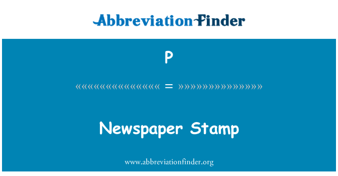 P: Newspaper Stamp